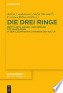 Die drei Ringe : : Entstehung, Wandel und Wirkung der Ringparabel in der europäischen Literatur und Kultur /