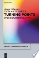 Turning points : concepts and narratives of change in literature and other media /