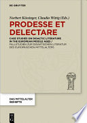 Prodesse et delectare : : Case Studies on Didactic Literature in the European Middle Ages / Fallstudien zur didaktischen Literatur des europäischen Mittelalters /