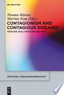 Contagionism and Contagious Diseases : : Medicine and Literature 1880-1933 /