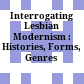 Interrogating Lesbian Modernism : : Histories, Forms, Genres /