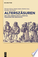 Alterszäsuren : : Zeit und Lebensalter in Literatur, Theologie und Geschichte /