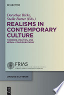 Realisms in Contemporary Culture : : Theories, Politics, and Medial Configurations /