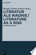 Literatur als Wagnis / Literature as a Risk : : DFG-Symposium 2011 /