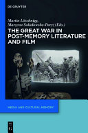 The great war in post-memory literature and film /