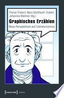 Graphisches Erzählen : : Neue Perspektiven auf Literaturcomics /