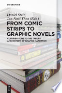 From Comic Strips to Graphic Novels : : Contributions to the Theory and History of Graphic Narrative /