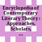 Encyclopedia of Contemporary Literary Theory : : Approaches, Scholars, Terms /