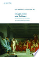 Imagination und Evidenz : : Transformationen der Antike im ästhetischen Historismus /
