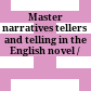 Master narratives : tellers and telling in the English novel /