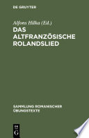 Das altfranzösische Rolandslied : : Nach der Oxforder Handschrift /