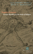 Negative Ecstasies : : Georges Bataille and the Study of Religion /