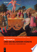 Petrarca und die bildenden Künste : : Dialoge, Spiegelungen, Transformationen /