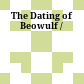 The Dating of Beowulf /