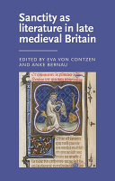 Sanctity as literature in late medieval Britain /