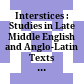 Interstices : : Studies in Late Middle English and Anglo-Latin Texts in Honour of A.G. Rigg /