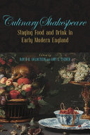 Culinary Shakespeare : : Staging Food and Drink in Early Modern England /