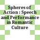 Spheres of Action : : Speech and Performance in Romantic Culture /