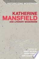 Katherine Mansfield and literary modernism : historicizing modernism /