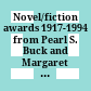 Novel/fiction awards 1917-1994 : from Pearl S. Buck and Margaret Mitchell to Ernest Hemingway and John Updike /