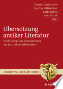 Übersetzung antiker Literatur : : Funktionen und Konzeptionen im 19. und 20. Jahrhundert /