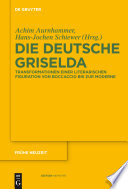 Die deutsche Griselda : : Transformationen einer literarischen Figuration von Boccaccio bis zur Moderne /
