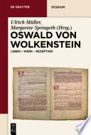 Oswald von Wolkenstein : : Leben - Werk - Rezeption /