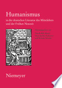 Humanismus in der deutschen Literatur des Mittelalters und der Frühen Neuzeit : : XVIII. Anglo-German Colloquium Hofgeismar 2003 /