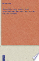 Wissen - Erzählen - Tradition : : Wielands Spätwerk /