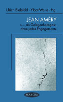 Jean Améry : "... als Gelegenheitsgast, ohne jedes Engagement"