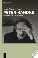 Peter Handke : : Stationen, Orte, Positionen /