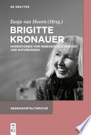 Brigitte Kronauer : : Narrationen von Nebensächlichkeiten und Naturdingen /