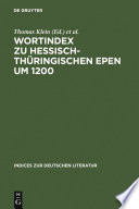 Wortindex zu hessisch-thüringischen Epen um 1200 /