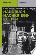 Handbuch Nachkriegskultur : : Literatur, Sachbuch und Film in Deutschland (1945–1962) /
