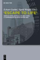 "Escape to life" : German intellectuals in New York : a compendium on exile after 1933 /