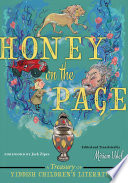 Honey on the Page : : A Treasury of Yiddish Children's Literature /