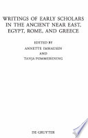 Writings of Early Scholars in the Ancient Near East, Egypt, Rome, and Greece : : Translating Ancient Scientific Texts /