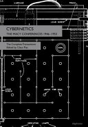 Cybernetics : : the Macy Conferences 1946-1953 : the complete transactions /