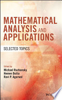 Mathematical analysis and applications : : selected topics /