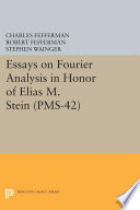 Essays on Fourier Analysis in Honor of Elias M. Stein (PMS-42) /