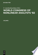 World Congress of Nonlinear Analysts '92 : : Proceedings of the First World Congress of Nonlinear Analysts, Tampa, Florida, August 19-26, 1992 /