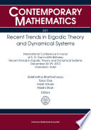 Recent trends in ergodic theory and dynamical systems : : international conference in honor of S. G. Dani's 65th birthday recent trends in ergodic theory and dynamical systems December 26-29, 2012 Vadodara, India /