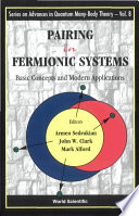 Pairing in fermionic systems : basic concepts and modern applications /