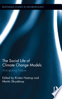 The social life of climate change models : anticipating nature /
