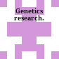 Genetics research.