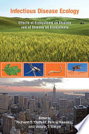 Infectious Disease Ecology : : Effects of Ecosystems on Disease and of Disease on Ecosystems /