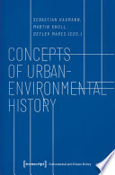 Concepts of Urban-Environmental History /