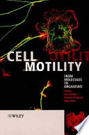 Cell motility : from molecules to organisms /