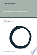 Animal thinking : : contemporary issues in comparative cognition /