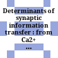 Determinants of synaptic information transfer : : from Ca2+ binding proteins to Ca2+ signaling domains /